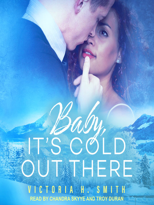 Title details for Baby, It's Cold Out There: Aspen by Victoria H. Smith - Available